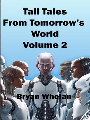 cover image of Tall Tales from Tomorrow's World Volume 2